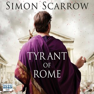 Tyrant of Rome | Simon Scarrow | eStories.com